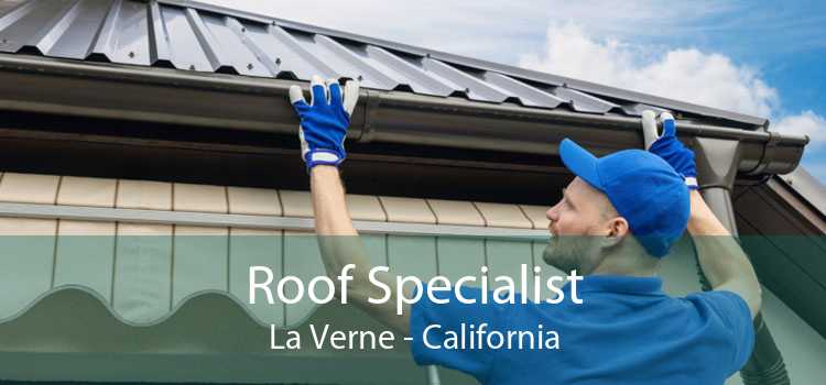Roof Specialist La Verne - California