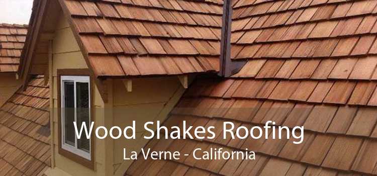 Wood Shakes Roofing La Verne - California